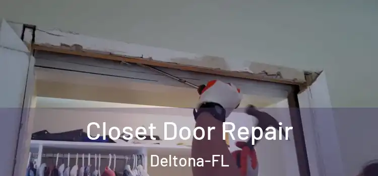 Closet Door Repair Deltona-FL